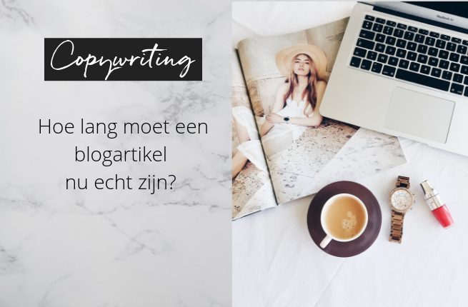 Copywriting_ de lengte van een blogartikel, hoe lang moet het zijn_