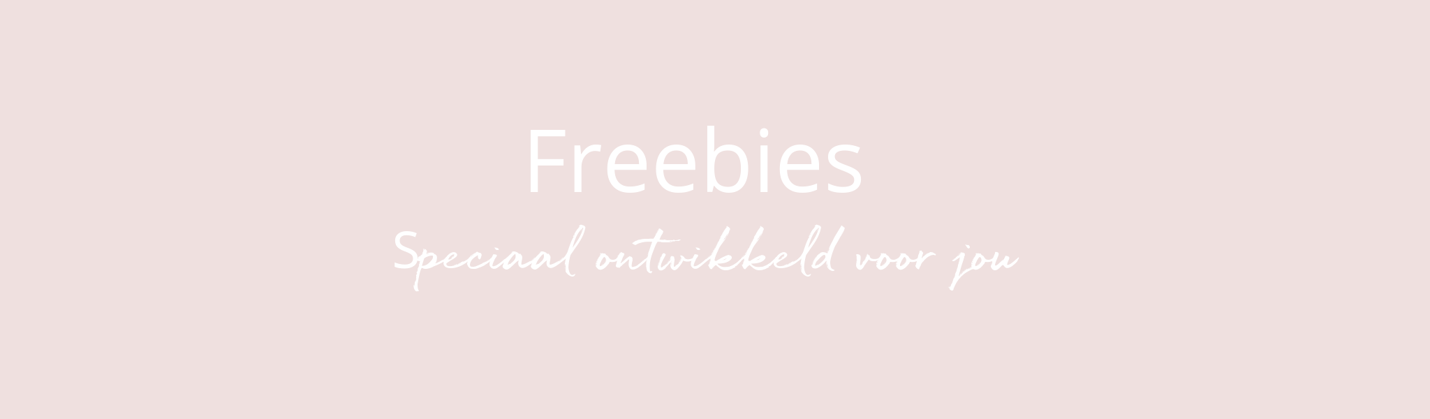 Freebies ontwikkeld voor jou (1)