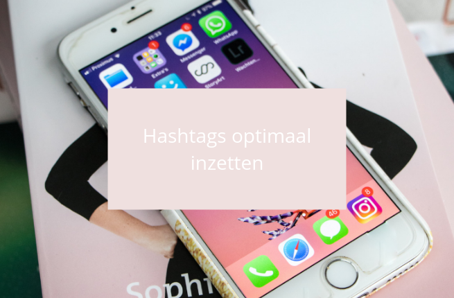 Hashtags op Instagram anno 2019: hoe zet je ze optimaal in?