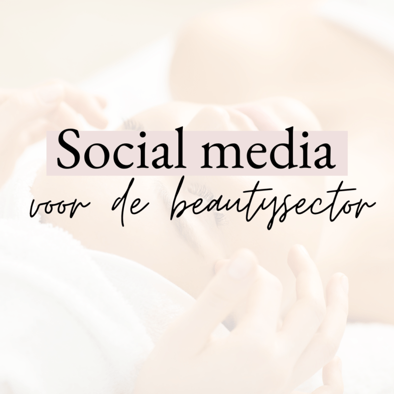 Sociale media voor de beautysector: 7 tips